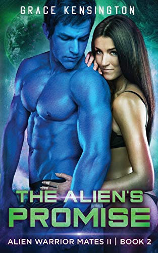 The Alien's Promise (Alien Warrior Mates II, Band 2)