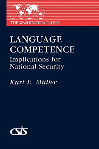 Language Competence: Implications for National Security (Praeger Security International/119)