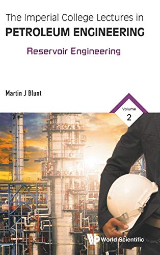 The Imperial College Lectures in Petroleum Engineering: Volume 2: Reservoir Engineering