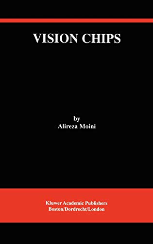 Vision Chips (The Springer International Series in Engineering and Computer Science, 526, Band 526)