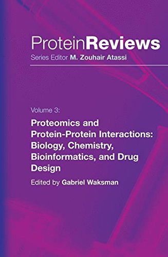 Proteomics and Protein-Protein Interactions: Biology, Chemistry, Bioinformatics, and Drug Design (Protein Reviews, Band 3)