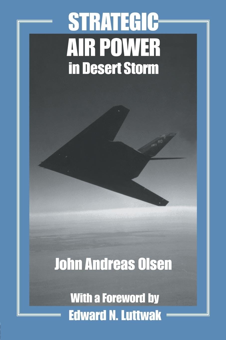 Strategic Air Power in Desert Storm (Studies in Air Power Series)