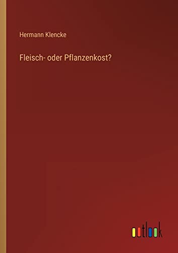 Fleisch- oder Pflanzenkost?