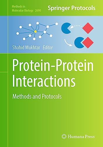 Protein-Protein Interactions: Methods and Protocols (Methods in Molecular Biology, 2690, Band 2690)