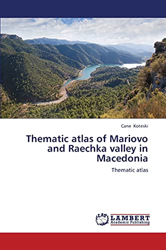 Thematic atlas of Mariovo and Raechka valley in Macedonia: Thematic atlas