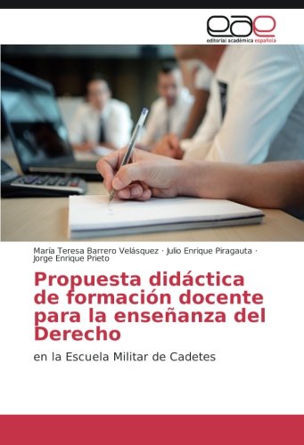 Propuesta didáctica de formación docente para la enseñanza del Derecho: en la Escuela Militar de Cadetes