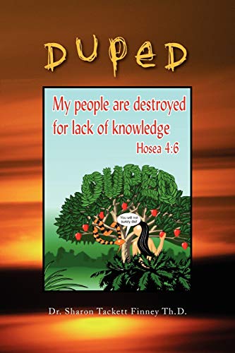 DUPED: My people are destroyed from a lack of knowledge. Hosea 4:6