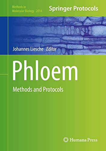 Phloem: Methods and Protocols (Methods in Molecular Biology, 2014, Band 2014)