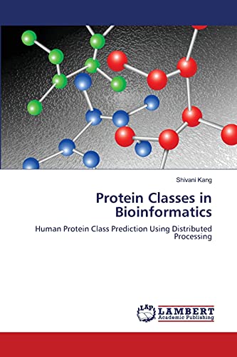 Protein Classes in Bioinformatics: Human Protein Class Prediction Using Distributed Processing