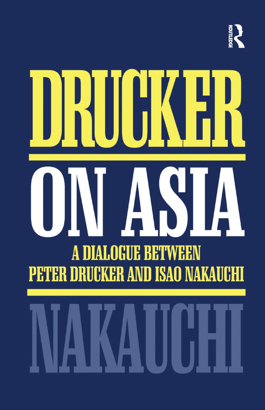Drucker on Asia: A Dialogue: Between Peter Drucker and Isao Nakauchi
