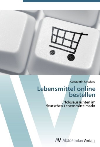 Lebensmittel online bestellen: Erfolgsaussichten im  deutschen Lebensmittelmarkt