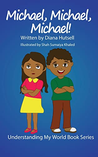 Michael, Michael, Michael! (Understanding My World)