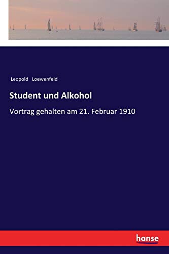 Student und Alkohol: Vortrag gehalten am 21. Februar 1910