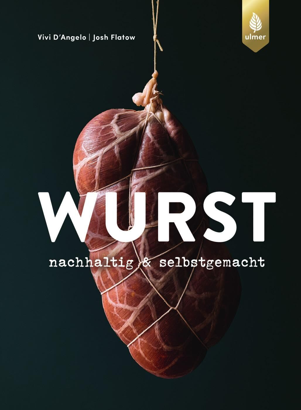 Wurst: nachhaltig & selbstgemacht