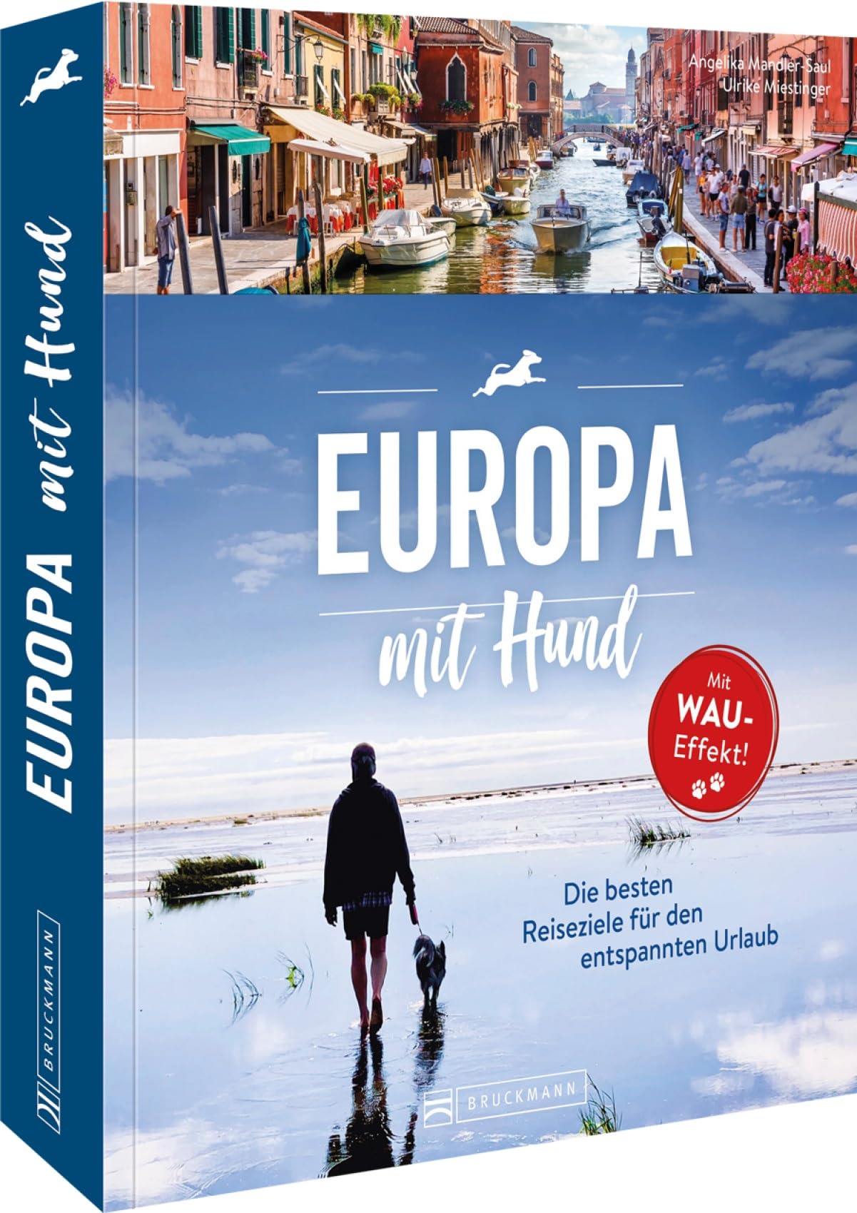 Reiseführer – Europa mit Hund: Die besten Ziele für den entspannten Urlaub. Reisen mit Hund: Infos zu Reiseapotheke, Impfungen, Anfahrt, Übernachtung, Ausflügen.