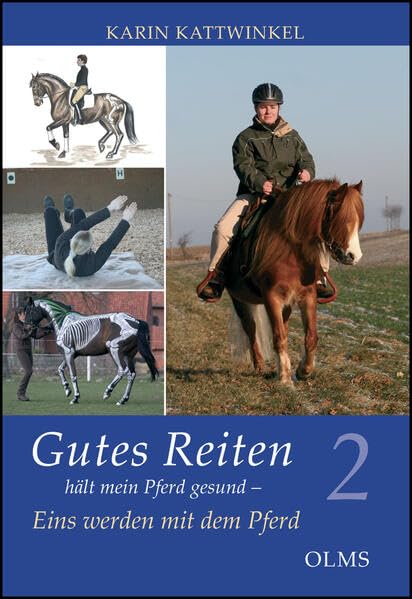 Gutes Reiten hält mein Pferd gesund: Band 2: Eins werden mit dem Pferd (Nova Hippologica)