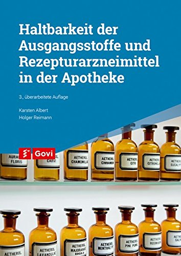 Haltbarkeit der Ausgangsstoffe und Rezepturarzneimittel in der Apotheke (Govi)