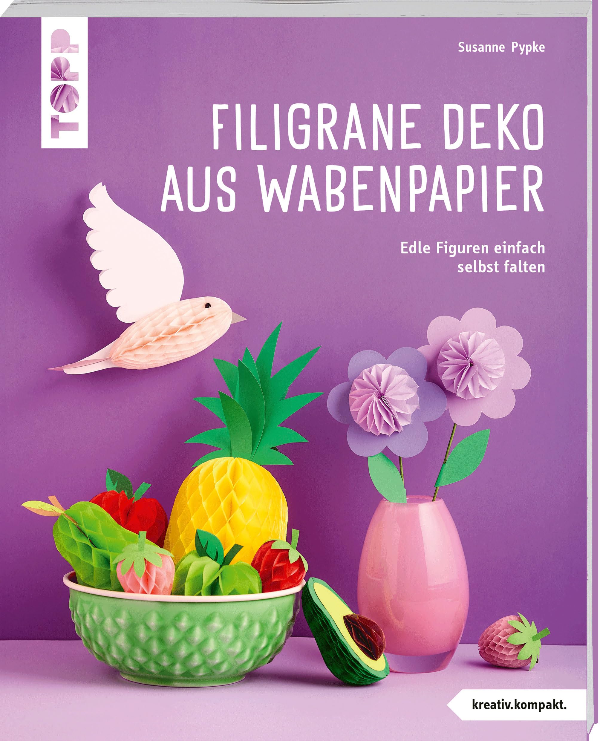 Filigrane Deko aus Wabenpapier (kreativ.kompakt): Edle Figuren einfach selbst falten