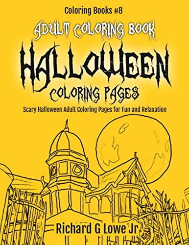 Adult Coloring Book Halloween Coloring Pages: Scary Halloween Adult Coloring Pages for Fun and Relaxation (Coloring Books, Band 8)