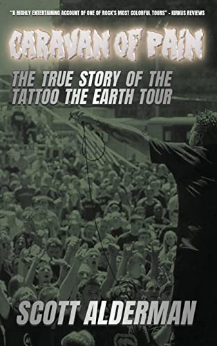Caravan of Pain: The True Story of the Tattoo the Earth Tour