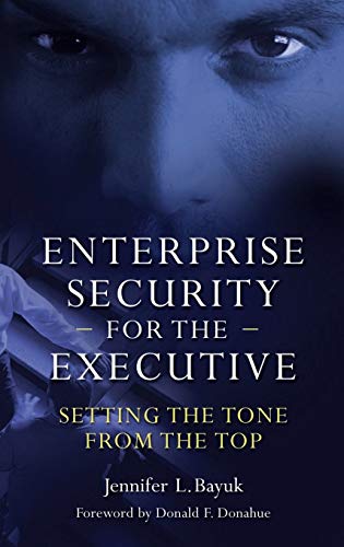 Enterprise Security for the Executive: Setting the Tone from the Top (PSI Business Security)
