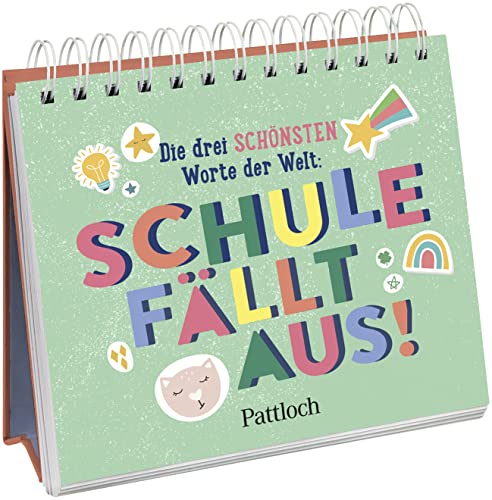 Die drei schönsten Worte der Welt: Schule fällt aus! (Geschenke für Schülerinnen und Schüler oder zum Start in ein neues Schuljahr)