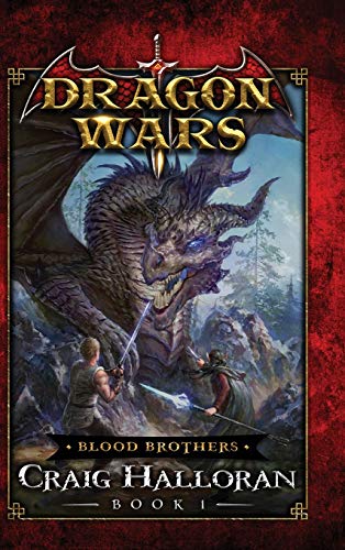 Blood Brothers: Dragons Wars - Book 1 (Dragon Wars, Band 1)