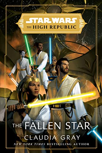 Star Wars: The Fallen Star (The High Republic): The High Republic: the Fallen Star (Star Wars: The High Republic)