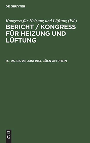 25. bis 28. Juni 1913, Cöln am Rhein (Bericht / Kongress für Heizung und Lüftung)