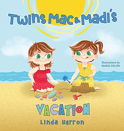 Twins Mac and Madi's Vacation: About Identical Twins Exciting Trip to the Shore! (Twins Mac & Madi, Band 3)