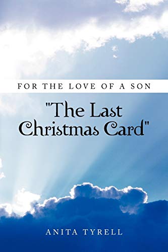 For The Love of A Son The Last Christmas Card: ''The Last Christmas Card''