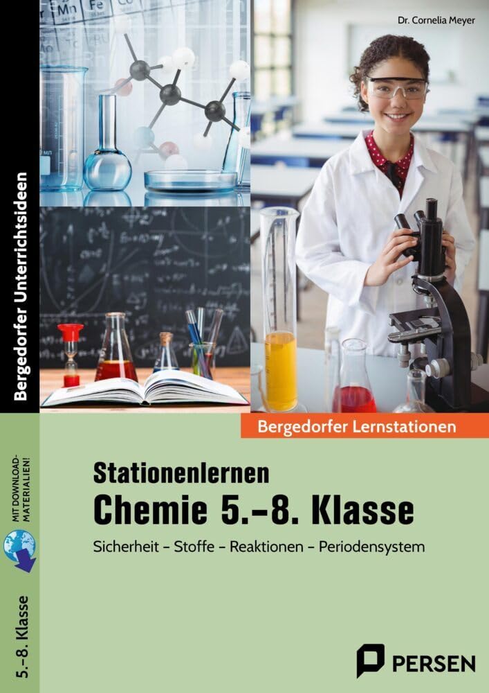 Stationenlernen Chemie 5.-8. Klasse: Sicherheit - Stoffe - Reaktionen - Periodensystem (Bergedorfer® Lernstationen)