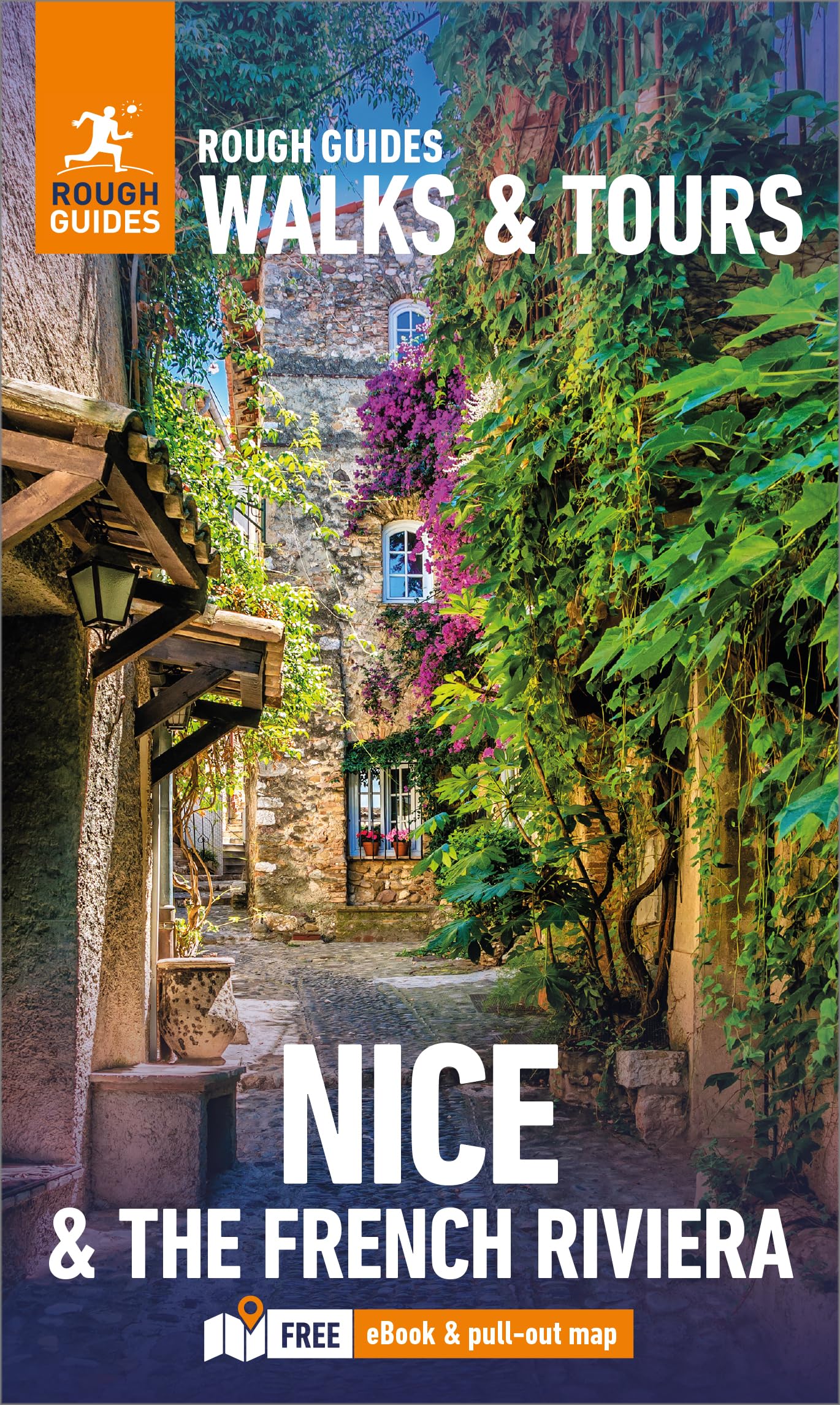 Rough Guides Walks and Tours Nice and the French Riviera: Top 14 Itineraries for Your Trip: Travel Guide with eBook: Travel Guide With Free Ebook