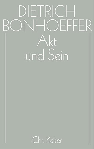 Dietrich Bonhoeffer Werke (DBW): Werke, 17 Bde. u. 2 Erg.-Bde., Bd.2, Akt und Sein