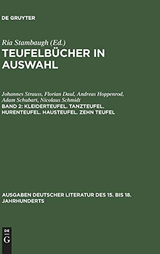 Kleiderteufel. Tanzteufel. Hurenteufel. Hausteufel. Zehn Teufel (Ausgaben deutscher Literatur des 15. bis 18. Jahrhunderts, Band 33)