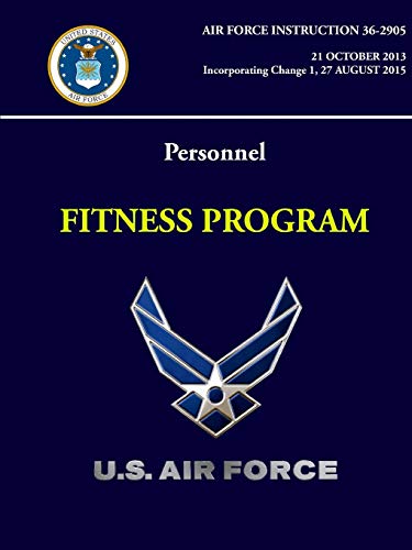 Personnel: Fitness Program - Air Force Instruction 36-2905
