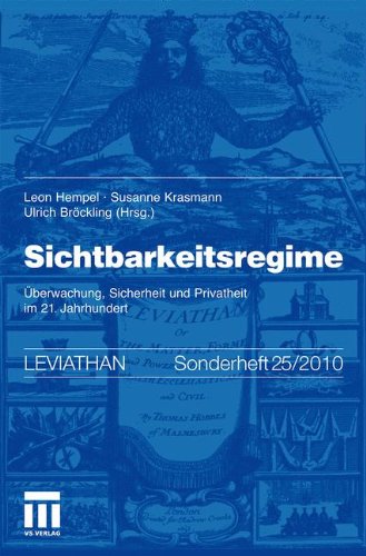 Sichtbarkeitsregime: Überwachung, Sicherheit und Privatheit im 21. Jahrhundert (Leviathan Sonderhefte, Band 25)