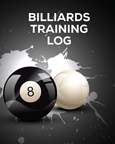 Billiards Training Log: Every Pool Player | Pocket Billiards | Practicing Pool Game | Individual Sports