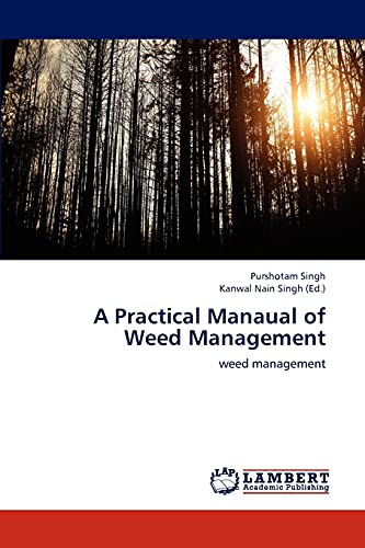 A Practical Manaual of Weed Management: weed management