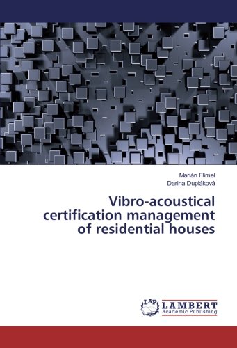 Vibro-acoustical certification management of residential houses