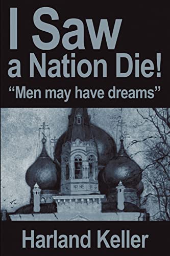 I Saw a Nation Die!: Men may have dreams