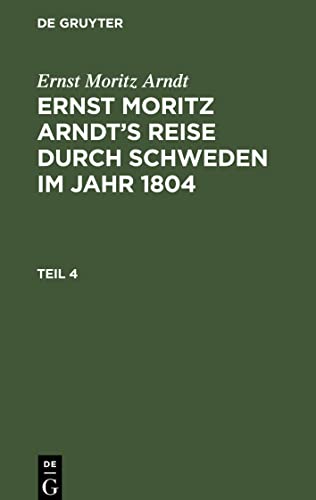 Ernst Moritz Arndt's Reise durch Schweden im Jahr 1804, Teil 4, Ernst Moritz Arndt's Reise durch Schweden im Jahr 1804 Teil 4