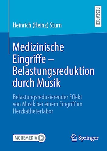 Medizinische Eingriffe – Belastungsreduktion durch Musik: Belastungsreduzierender Effekt von Musik bei einem Eingriff im Herzkatheterlabor