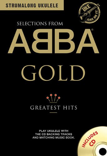 Selections From Abba Gold For Ukulele Uke Can Do It Ukulele Book/CD (Strumalong Ukulele)