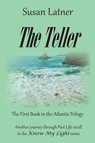 The Teller: The First Book in the Atlantis Trilogy