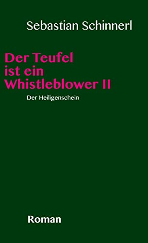 Der Teufel ist ein Whistleblower 2: Der Heiligenschein