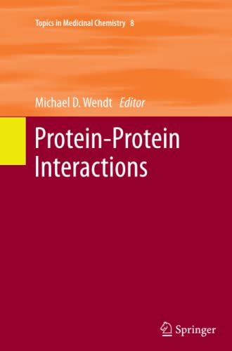 Protein-Protein Interactions (Topics in Medicinal Chemistry, Band 8)