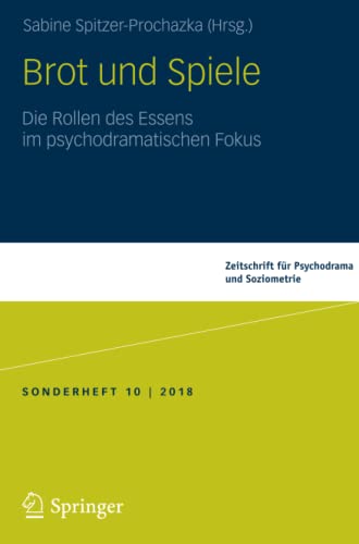 Brot und Spiele: Die Rollen des Essens im psychodramatischen Fokus