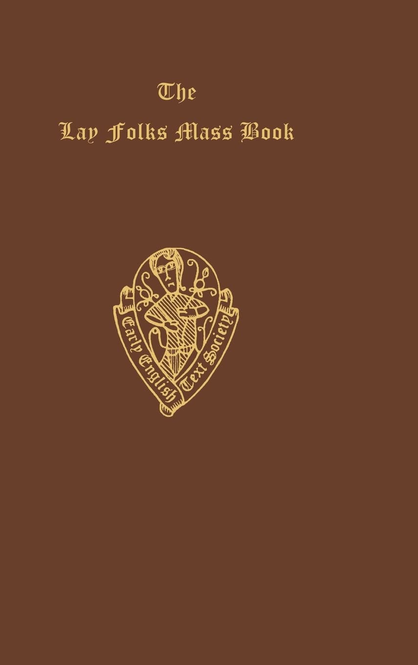 LAY FOLKS' MASS BOOK EETSO: C 71 C (Early English Text Society Original Series, Band 71)