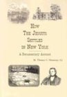 How the Jesuits Settled in New York: A Documentary Account